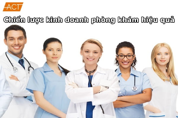 Chiến lược kinh doanh phòng khám hiệu quả thu hút khách hàng