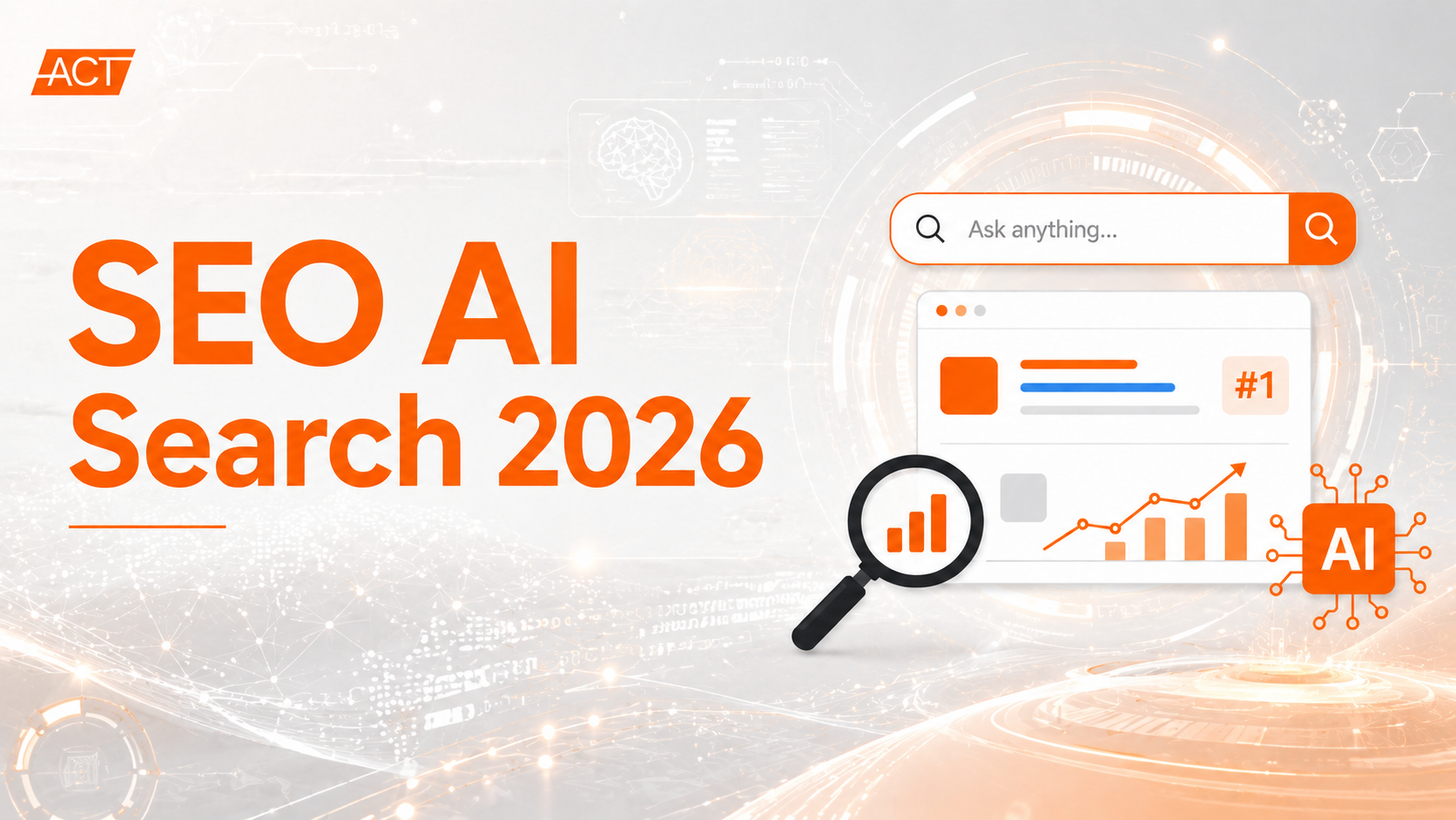 Hướng dẫn SEO AI Search 2026: Cách tối ưu website để tăng khả năng xuất hiện trong Google AI