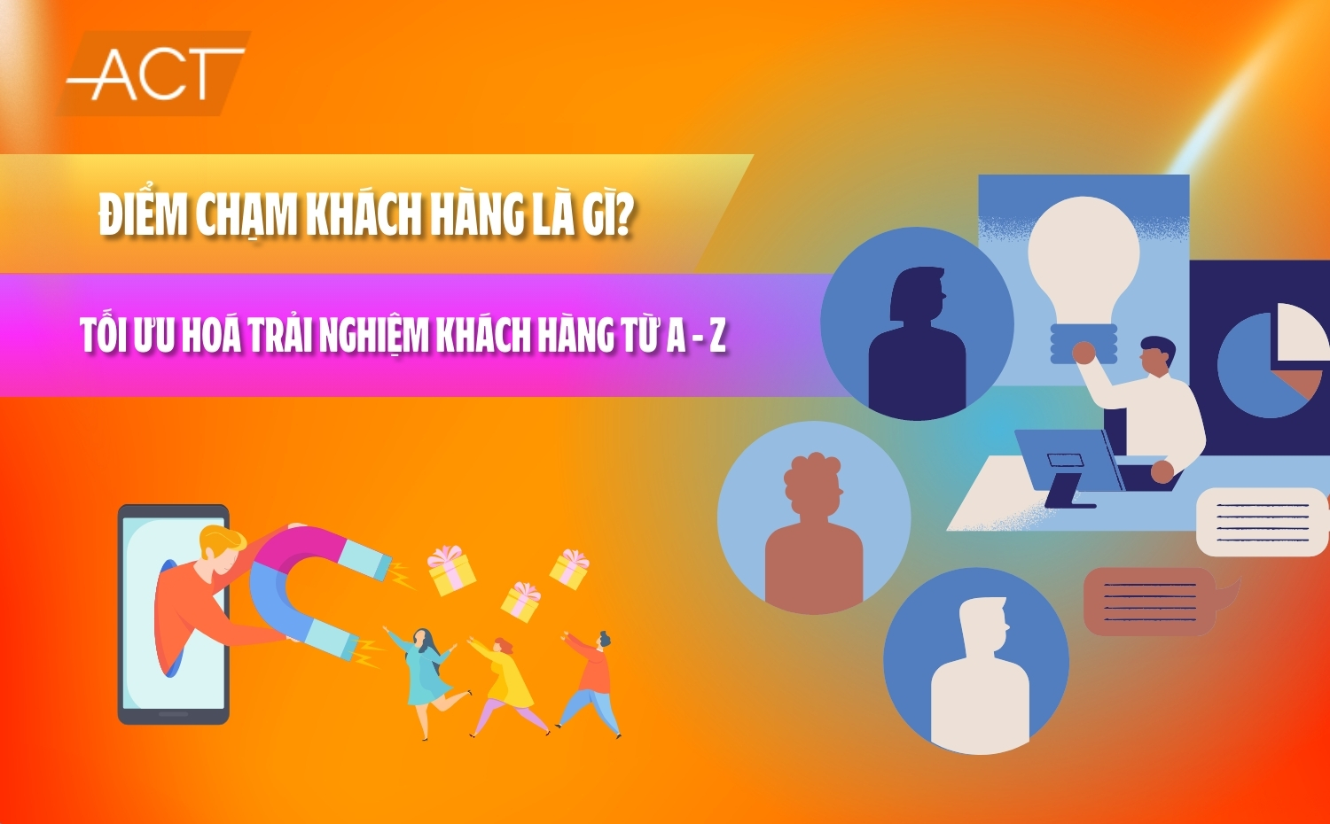 Điểm chạm khách hàng là gì? Tối ưu hoá trải nghiệm khách hàng từ A - Z