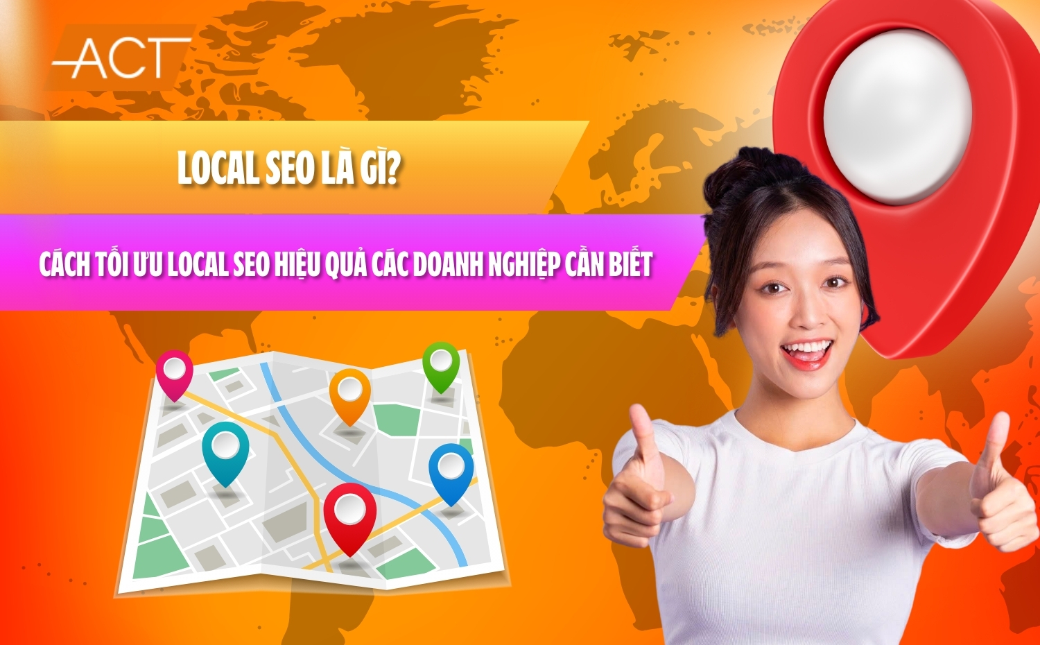 Local SEO là gì? Cách tối ưu SEO Local hiệu quả các doanh nghiệp cần biết