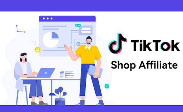 Sơ bộ về Tiktok Affiliate